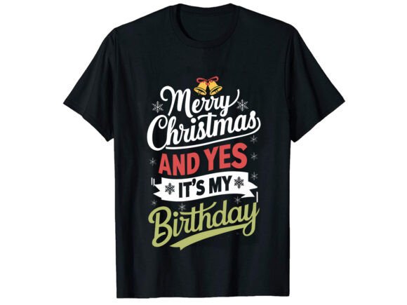 Birthday Christmas T Shirt Design for T-Shirt Graphics