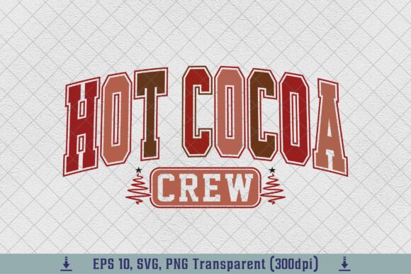 Hot Cocoa Crew Png Christmas Season Svg for T-Shirt Designs