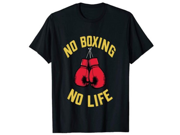No Boxing No Life T-Shirt Design Graphics Review