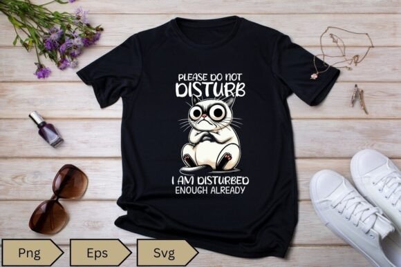 PLEASE DO NOT DISTURB I AM DISTURBED Svg Graphics and T-Shirt Designs Review