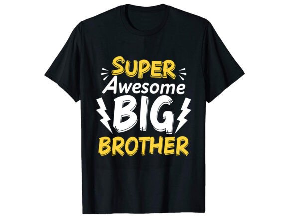 Super Awesome Brother T-Shirt Design: Graphics for Real Branding