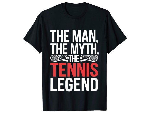 The Man the Myth Tennis T-Shirt Design: Graphics for Modern Blogs